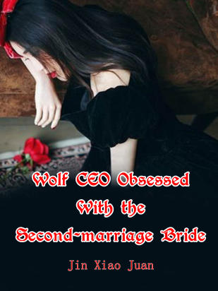 Wolf CEO Obsessed With the Second-marriage Bride